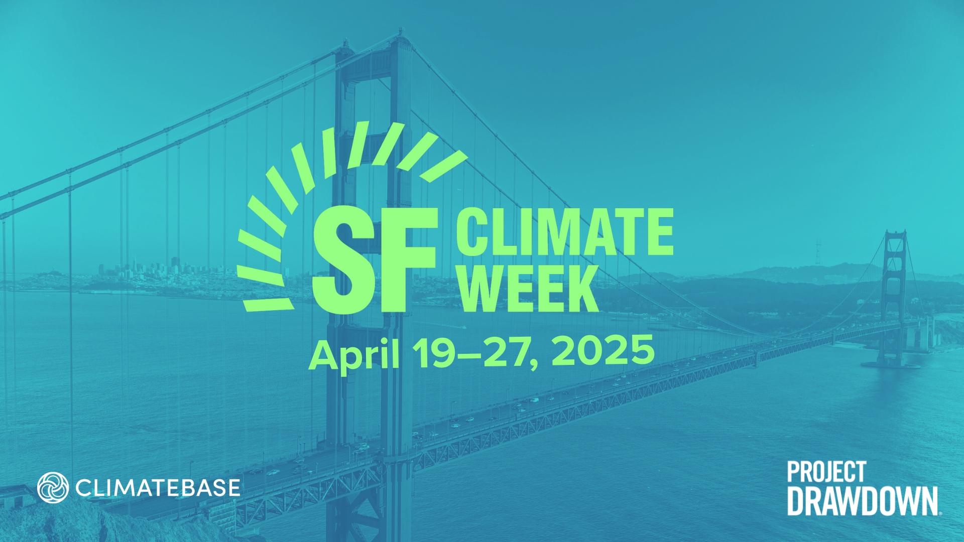 An image of the Golden Gate Bridge with the logo for SF Climate Week and the dates of the event, April 19-27, 2025, graphically laid over the image